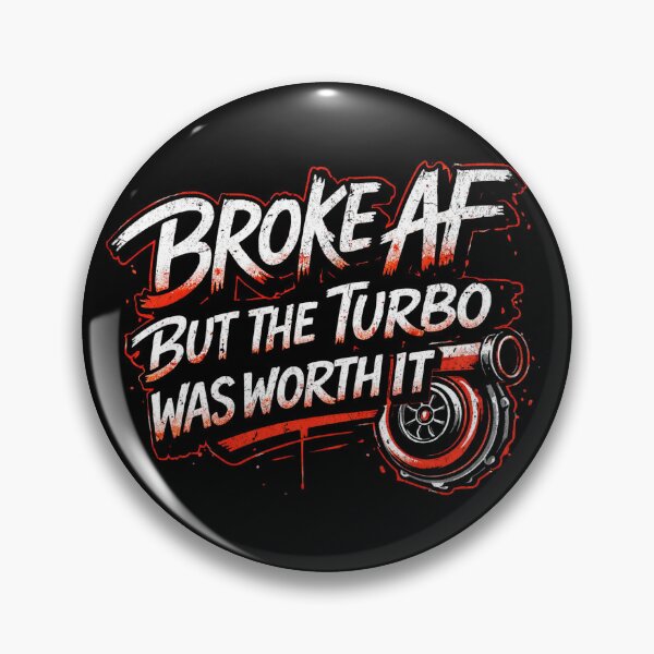 Item preview, Broke AF But The Turbo Was Worth It Funny Turbo Car designed and sold by CarantinedChaos.