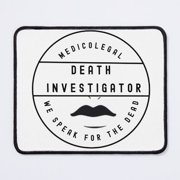 Item preview, Medicolegal Death Investigator - We Speak for the Dead designed and sold by TheMackieShop.
