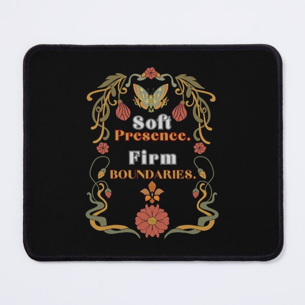 Item preview, Soft Presence Firm Boundaries designed and sold by Rogue-Threads.