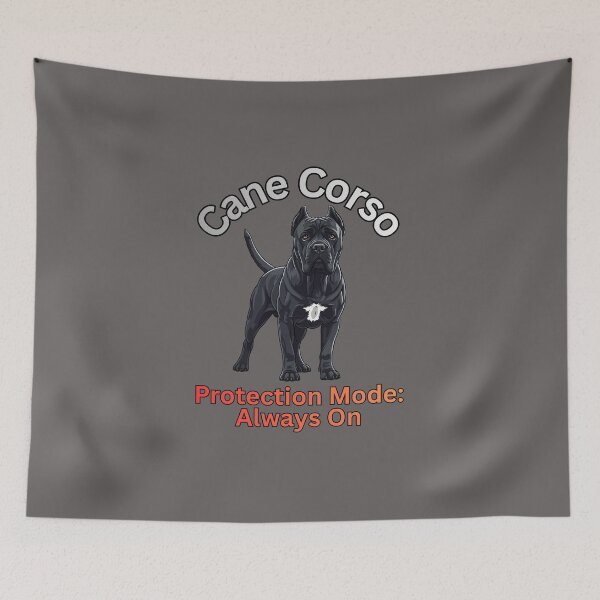Item preview, Cane Corso: Protection Mode: Always On - Dog designed and sold by Rogue-Threads.