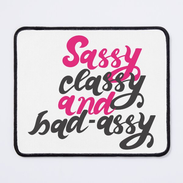 Item preview, Sassy Classy and Bad Assy – Bold, Confident Attitude Design Gift designed and sold by Winetastic-Art.