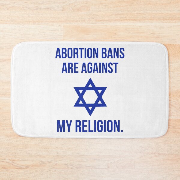 Item preview, Abortion bans are against my religion.  designed and sold by Rachel the Artist .