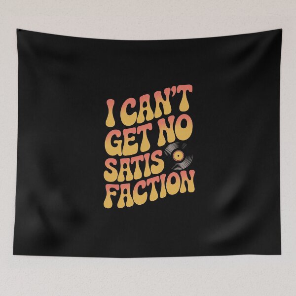Item preview, I Can't Get No Satisfaction Rolling Stones designed and sold by Enea Kelo.