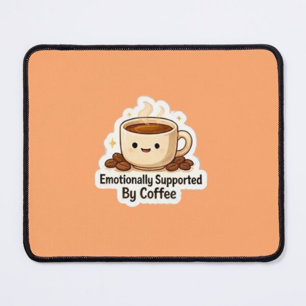 Item preview, Emotionally Supported By Coffee Cute designed and sold by trippinimages.