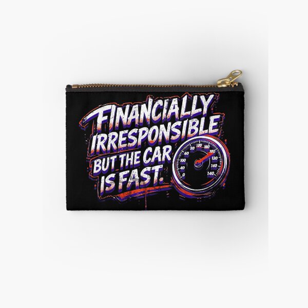 Item preview, Financially Irresponsible But The Car Is Fast Funny Car Enthusiast Racing designed and sold by CarantinedChaos.