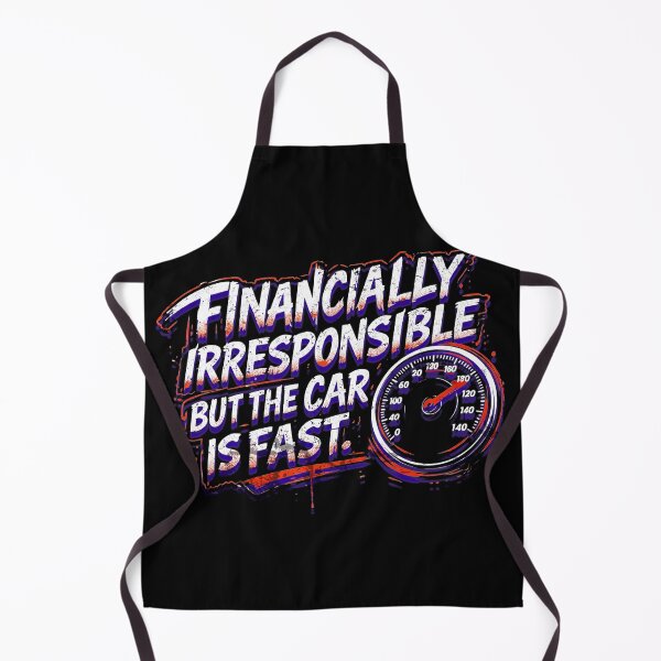Item preview, Financially Irresponsible But The Car Is Fast Funny Car Enthusiast Racing designed and sold by CarantinedChaos.