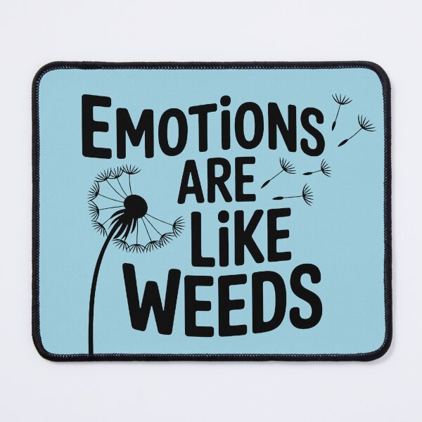 Item preview, Emotions Are Like Weeds Funny Dandelion Quote designed and sold by GrafTeesLab.