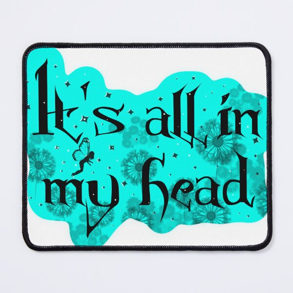 Item preview, It’s All In My Head – Dark Humor Mental Health Quote designed and sold by Auntie M.