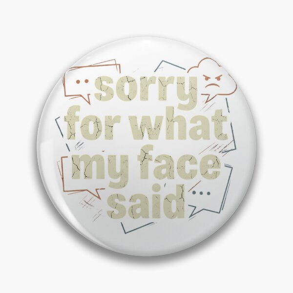 Item preview, Sorry for what my face said sarcastic introvert grunge designed and sold by chattsuede.