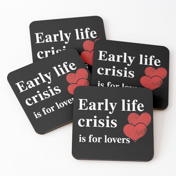 Item preview, Early life Crisis is for lovers designed and sold by weepweep.