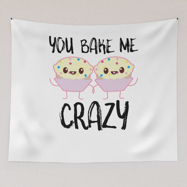 Item preview, You Bake Me Crazy Cupcake designed and sold by SusurrationStud.