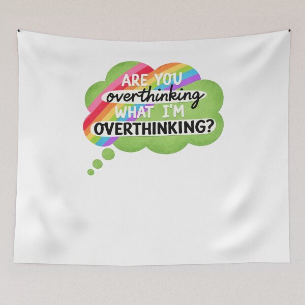 Item preview, Are You Overthinking What I’m Overthinking designed and sold by krystalRomanart.