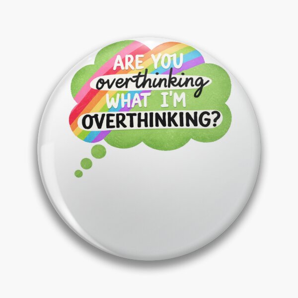 Item preview, Are You Overthinking What I’m Overthinking designed and sold by krystalRomanart.
