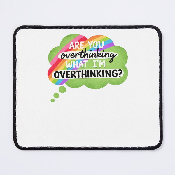 Item preview, Are You Overthinking What I’m Overthinking designed and sold by krystalRomanart.