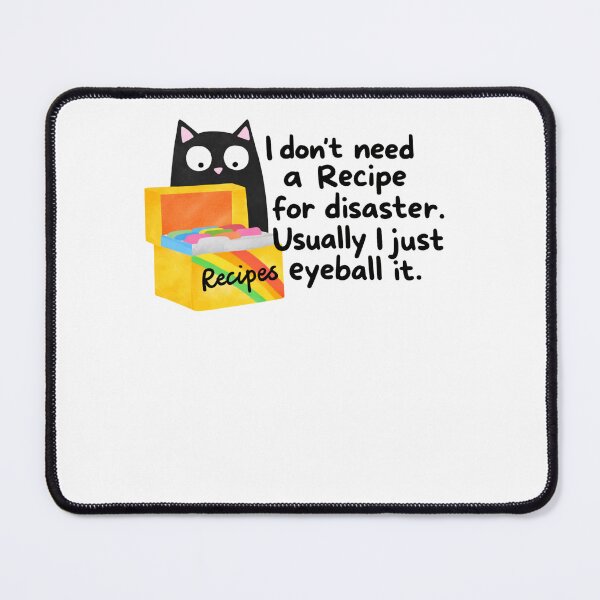 Item preview, I Don’t Need A Recipe For Disaster. Usually I Just Eyeball It designed and sold by krystalRomanart.