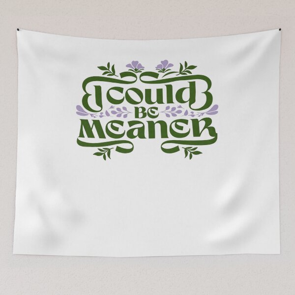 Item preview, I Could Be Meaner designed and sold by krystalRomanart.