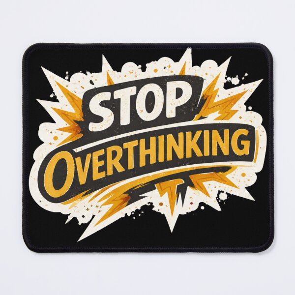 Item preview, Stop Overthinking Motivational Quote Sticker – Mental Health Mindset Design designed and sold by MasterPiece.