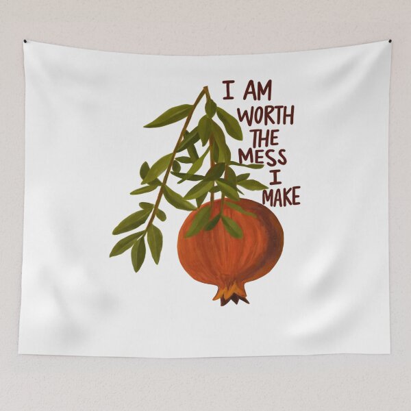 Item preview, I Am Worth The Mess I Make Mental Health Pomegranate designed and sold by krystalRomanart.