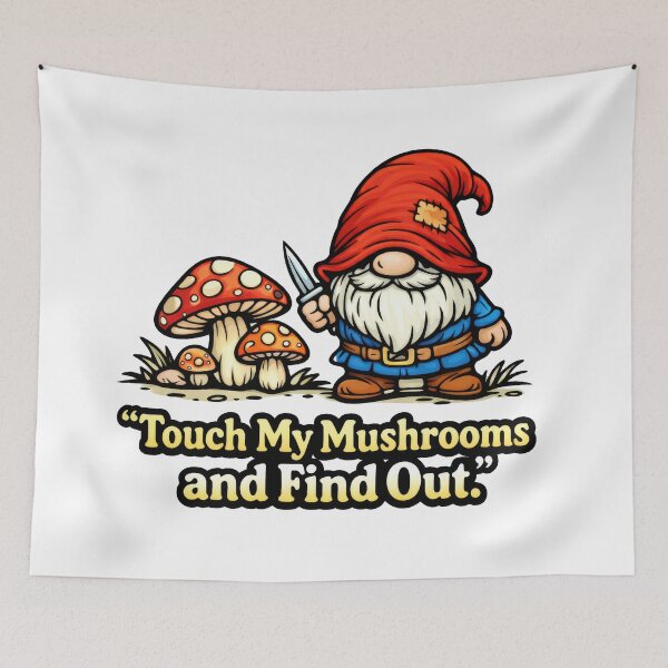 Item preview, Touch My Mushrooms and Find Out Funny Sassy Gnome Cartoon Illustration designed and sold by Moriarty's Digital Visions.
