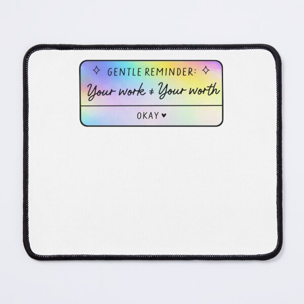 Item preview, Gentle Reminder Your Work ≠ Your Worth designed and sold by krystalRomanart.