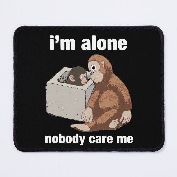 Item preview, I'm Alone Nobody Care Me designed and sold by JeyVel.