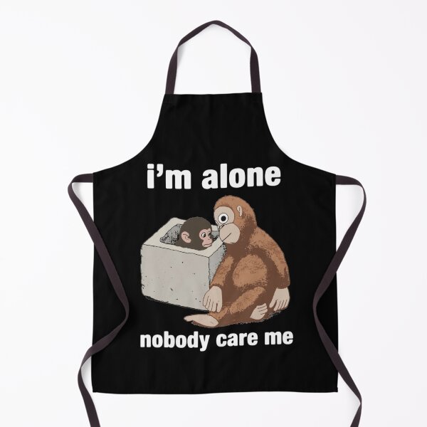 Item preview, I'm Alone Nobody Care Me designed and sold by JeyVel.