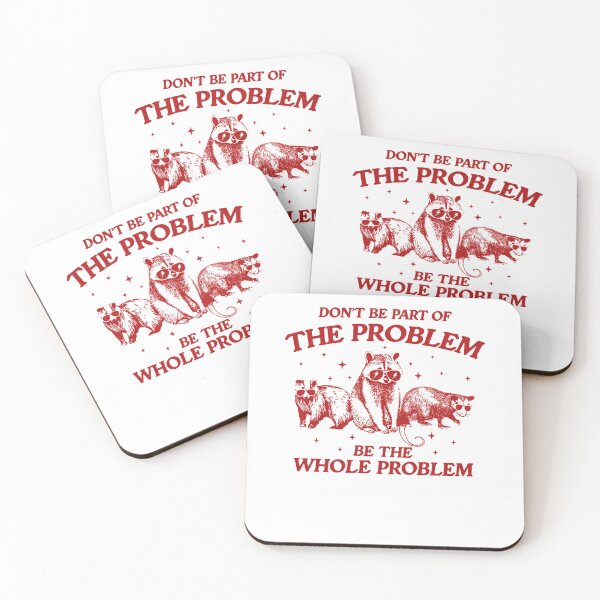 Item preview, Don’t Be Part Of The Problem Be The Whole Problem Funny Racoon And Opossum designed and sold by krystalRomanart.