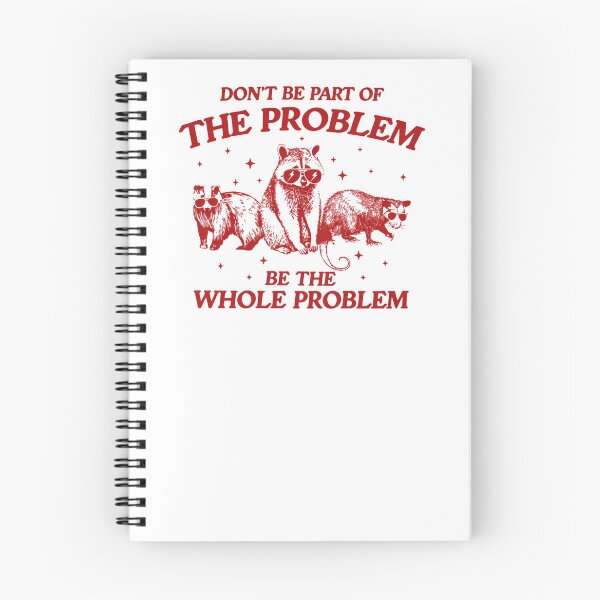 Item preview, Don’t Be Part Of The Problem Be The Whole Problem Funny Racoon And Opossum designed and sold by krystalRomanart.