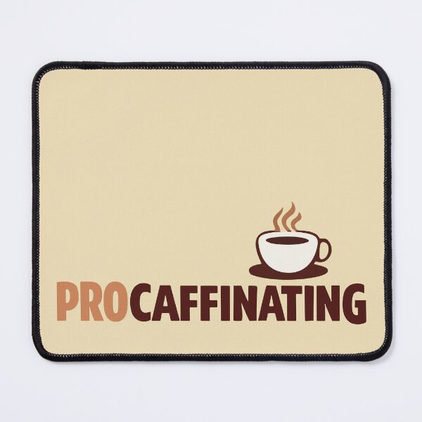 Item preview, Procaffinating Coffee Humor designed and sold by xmoudx.