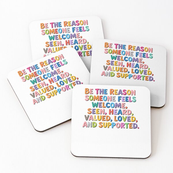Item preview, Be The Reason Someone Feels Welcomed, Seen, Heard, Valued, Loved And Supported designed and sold by krystalRomanart.