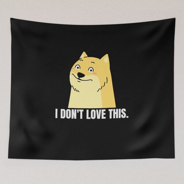 Item preview, I Don't Love This -- skeptical dog designed and sold by The Sporty Nerd.