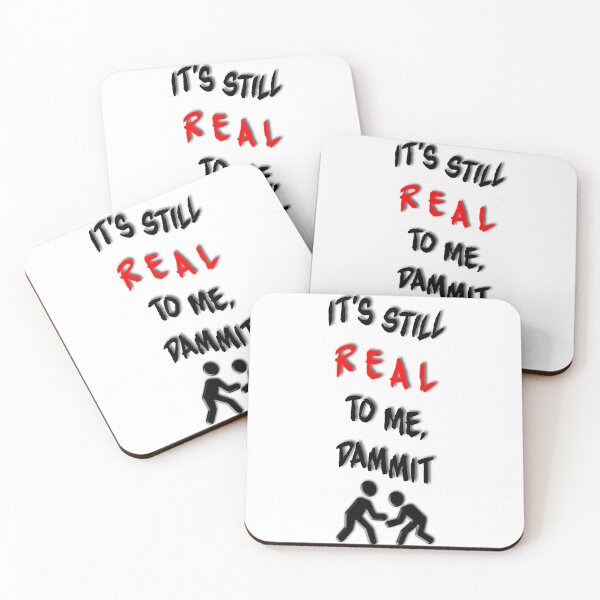 Item preview, Its still real to me dammit designed and sold by BrainBonk.