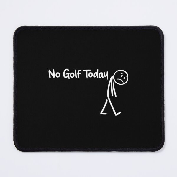 Item preview, Funny Golf Lover No Golf Today designed and sold by RebeccaKath781.