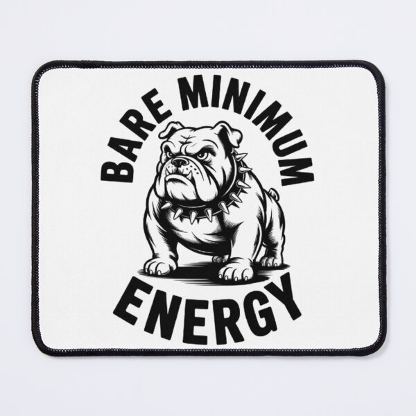 Item preview, Bare Minimum Energy – Vintage Bulldog Attitude Graphic Design designed and sold by NewUSShop.