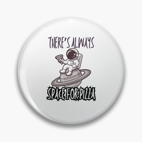 Item preview, There’s always space for pizza designed and sold by LuveraxArt.