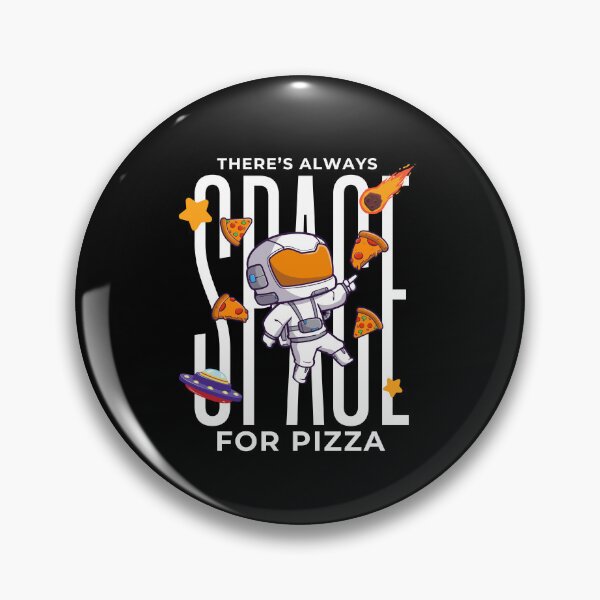 Item preview, There’s always space for pizza designed and sold by LuveraxArt.