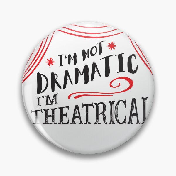 Item preview, I’m Theatrical  designed and sold by oddgoosedesigns.