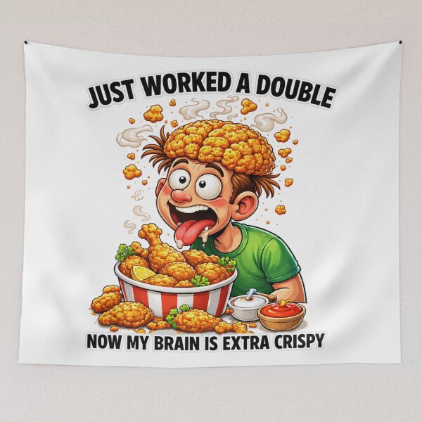 Item preview, Just Worked a Double... Now My Brain is Extra Crispy designed and sold by ElectricReality.