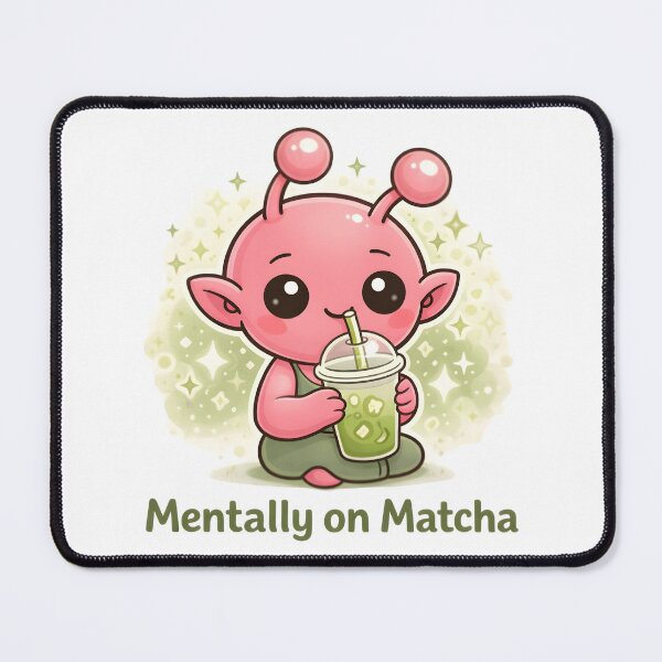 Item preview, Mentally On Matcha designed and sold by InkieLab.