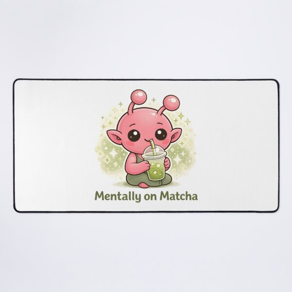 Item preview, Mentally On Matcha designed and sold by InkieLab.