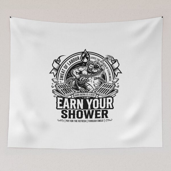 Item preview, Earn Your Shower - Hard Work and Sweat Motivation designed and sold by MotionBanana Art.