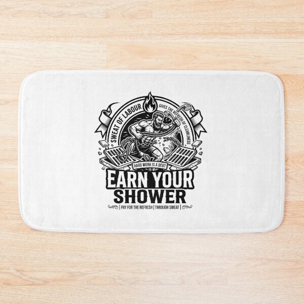 Item preview, Earn Your Shower - Hard Work and Sweat Motivation designed and sold by MotionBanana Art.