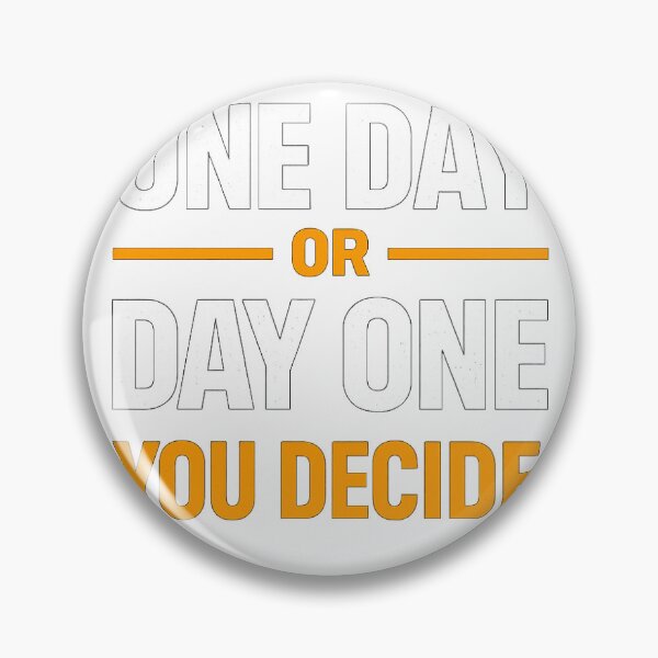 Item preview, One Day Or Day One You Decide – Motivational Quote Typography Design designed and sold by TheTrendVerse.