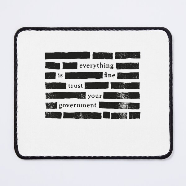 Item preview, Censored Everything Is Fine Trust Your Government Redacted Meme, Conspiracy Humor designed and sold by borenclolahroy.