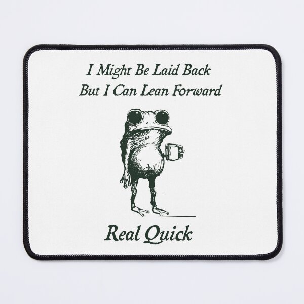 Item preview, I Might Be Laid Back Frog Office Humor, Sassy Saying, Funny frog Sarcastic Meme - Vintage 2000s designed and sold by borenclolahroy.