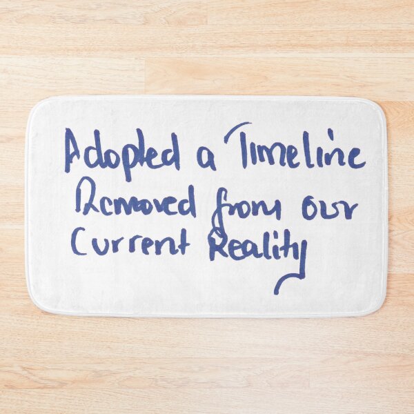 Item preview, Adopted a Timeline Removed From Or Current Reality designed and sold by FShadora.