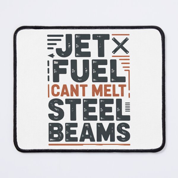Item preview, Jet Fuel Cant Melt Steel Beams designed and sold by graphic-genie.