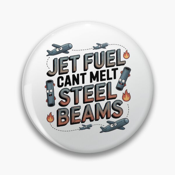 Item preview, Jet Fuel Cant Melt Steel Beams designed and sold by graphic-genie.