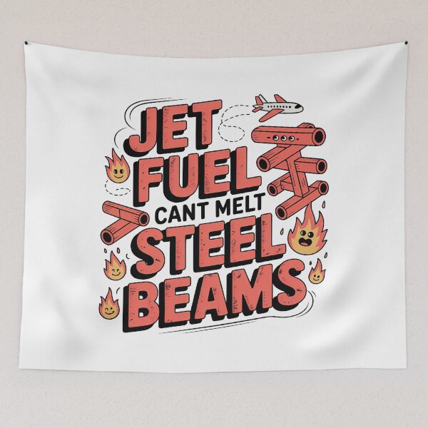 Item preview, Jet Fuel Cant Melt Steel Beams designed and sold by graphic-genie.