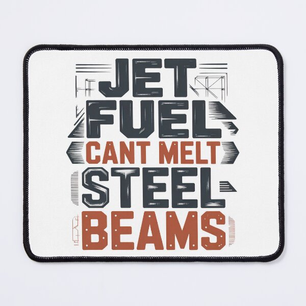 Item preview, Jet Fuel Cant Melt Steel Beams designed and sold by graphic-genie.